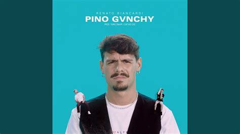 youtube canzone pino pino givenchy|Pino Gvnchy .